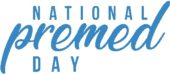 REGISTRATION OPENS FOR NATIONAL PREMED DAY MAY 28