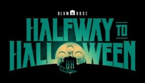 BLUMHOUSE AND AMC THEATRES LAUNCH FIRST-EVER HALFWAY TO HALLOWEEN FILM FESTIVAL